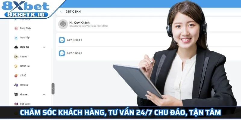 Chăm sóc khách hàng, tư vấn 24/7 chu đáo, tận tâm