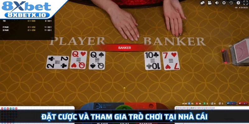 Đặt cược và tham gia trò chơi tại nhà cái