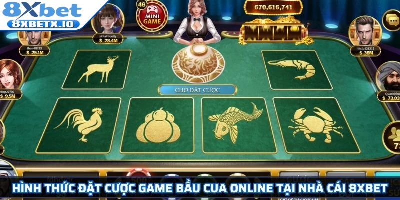 Hình thức đặt cược game Bầu Cua online tại nhà cái 8Xbet