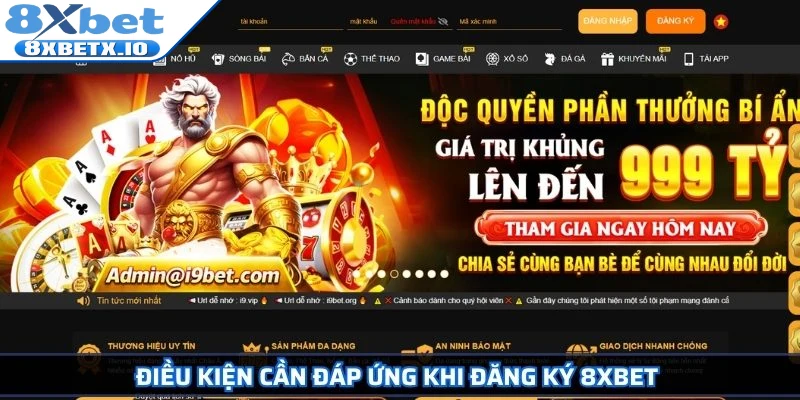 Điều kiện cần đáp ứng khi đăng ký 8Xbet