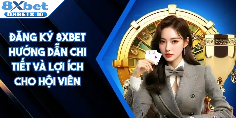 Đăng Ký 8Xbet