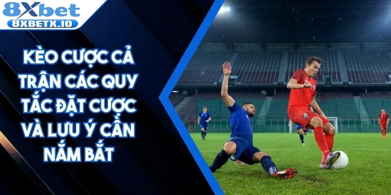Kèo cược cả trận