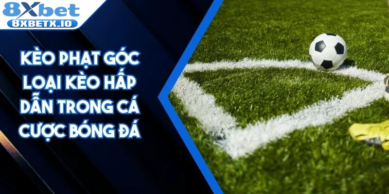 Kèo phạt góc