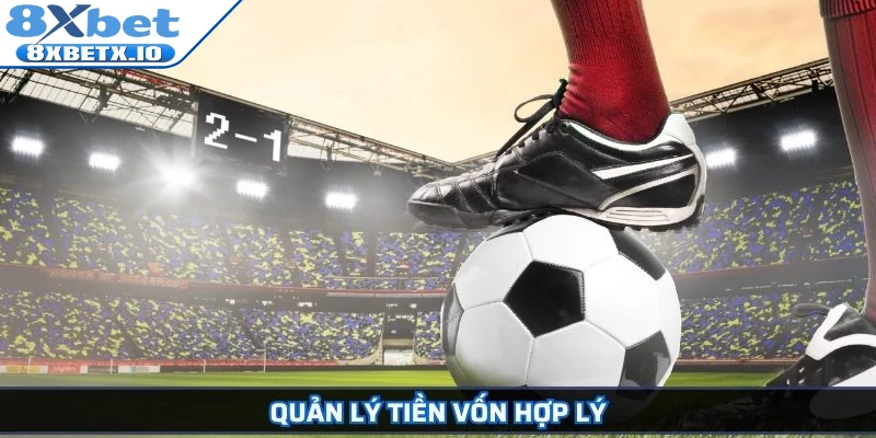 Quản lý tiền vốn hợp lý