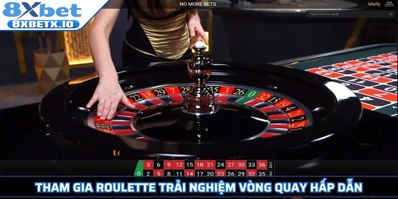 Tham gia Roulette trải nghiệm vòng quay hấp dẫn
