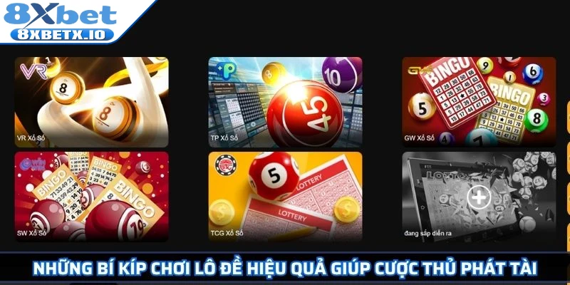 Những bí kíp chơi Lô Đề hiệu quả giúp cược thủ phát tài