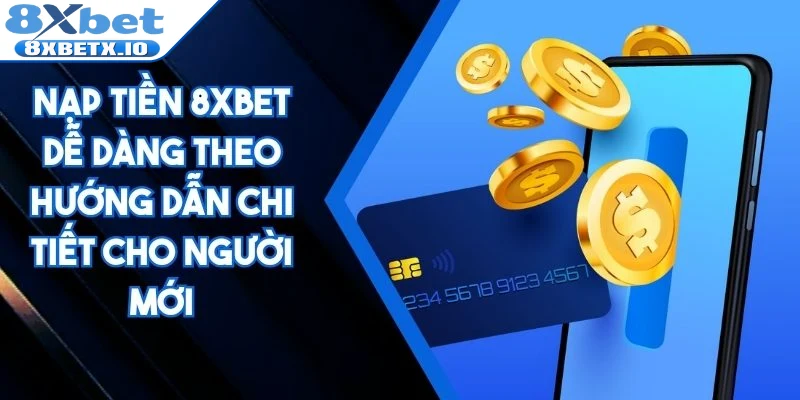 Nạp tiền 8Xbet