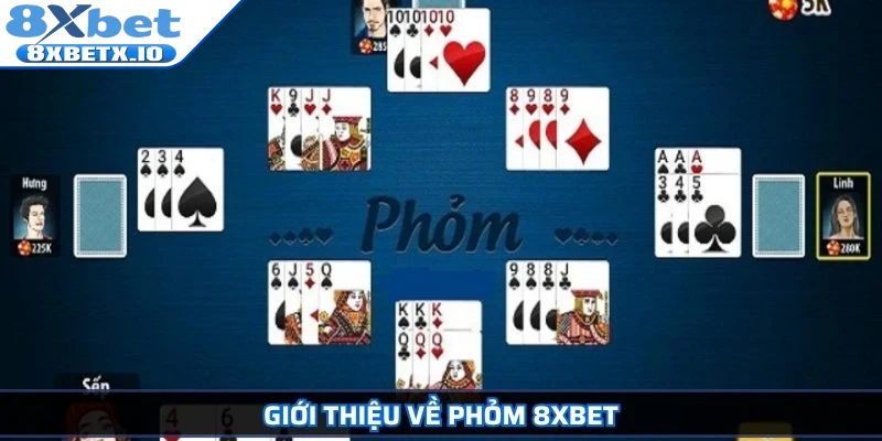Giới thiệu về Phỏm 8Xbet