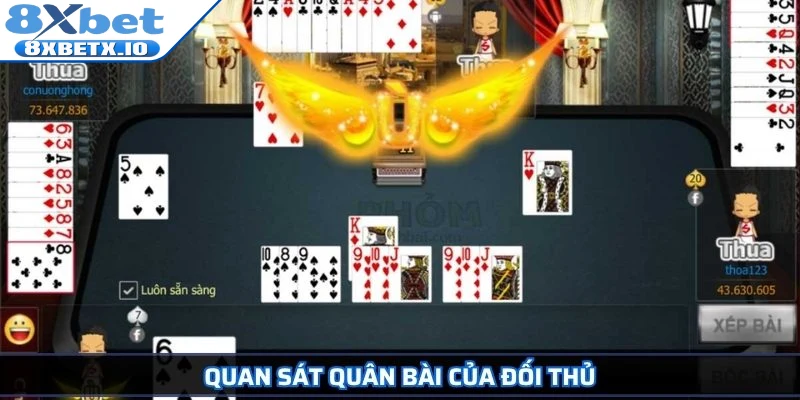 Quan sát quân bài của đối thủ