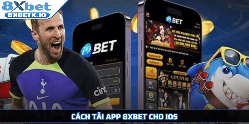 Cách tải app 8Xbet cho iOS