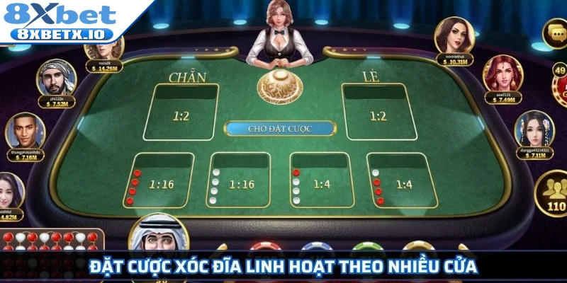 Đặt cược Xóc Đĩa linh hoạt theo nhiều cửa